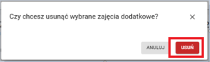 Okno z komunikatem podwędzającym chęć usunięcia zajęć dodatkowych
