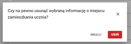 Okno z pytaniem czy na pewno usunąć wybrane miejsce zamieszkania ucznia, z aktywnym przyciskiem usuń