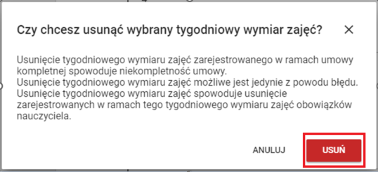 Okno z komunikatem informującym: Usunięcie tygodniowego wymiaru zajęć spowoduje usunięcie zarejestrowanych w ramach tego tygodniowego wymiaru zajęć obowiązków nauczyciela.