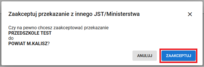 Okno z widokiem na zaakceptowanie przekazania placówki z innego JST Ministerstwa