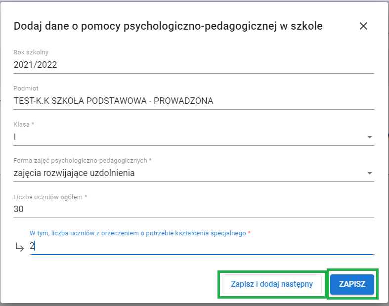 formularz dodaj dane o pomocy psychologiczno-pedagogicznej w szkole zaznaczonym przyciskiem zapisz i dodaj następny oraz zapisz.