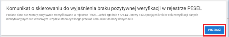 okno z widokiem na komuikat o skierowaniu do wyjaśnienia braku pozytywnej weryfikacji w rejestrze pesel