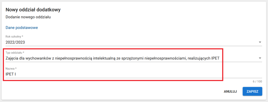 Okno formularza rejestracji oddziału dodatkowego- Zajęcia dla wychowanków z niepełnosprawnością intelektualną ze sprzężonymi niepełnosprawnościami, realizujących IPET z polami do wykazania typu i nazwy
