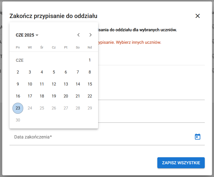 Okno formularza zakończenia przypisania do oddziału z aktywnym polem uzupełnienia daty zakończenia przypisania z wyświetlonego kalendarza