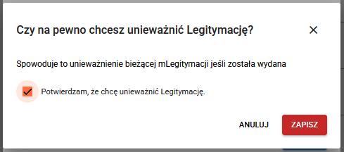 Czy na pewno chcesz unieważnić Legitymację ?