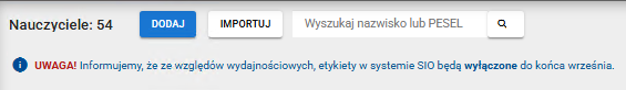 Komunikat : ze względów wydajnościowych, etykiety w systemie SIO będą wyłączone do końca września