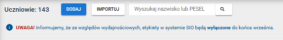 Komunikat : ze względów wydajnościowych, etykiety w systemie SIO będą wyłączone do końca września